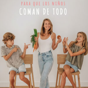 TÉNICAS PARA QUE LOS NIÑOS COMAN DE TODO