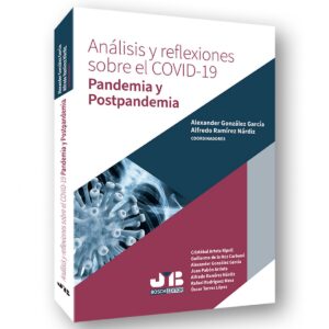Análisis y reflexiones sobre el COVID-19. Pandemia y Postpandemia