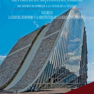 Historia de la Arquitectura Gallega. Volumen 2