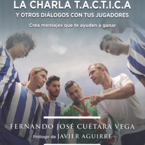 CHARLA TACTICA Y OTROS DIALOGOS CON TUS JUGADORES,LA