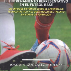 EL ENTRENAMIENTO REPRESENTATIVO EN EL FUTBOL BASE