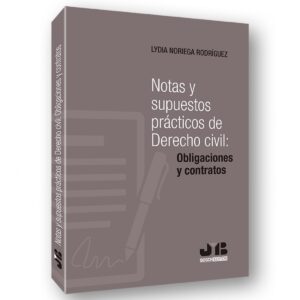 Notas y supuestos prácticos de Derecho civil: obligaciones y contratos