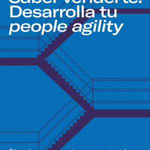 Saber venderte, desarrolla tu people agility