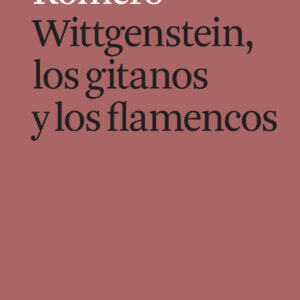 Wittgenstein, los gitanos y los flamencos