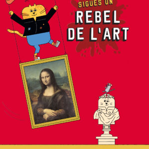 Sigues un rebel de l'art