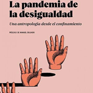 LA PANDEMIA DE LA DESIGUALDAD