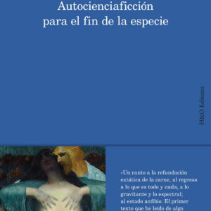 Autocienciaficción para el fin de la especie