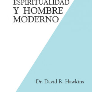 Realidad, Espiritualidad y el Hombre Moderno