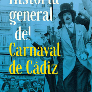 Historia general del Carnaval de Cádiz