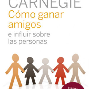 Cómo ganar amigos e influir sobre las personas