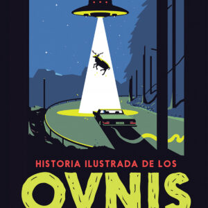 Historia ilustrada de los ovnis