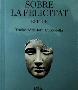 SOBRE LA FELICITAT