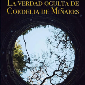 La verdad oculta de Cordelia de Miñares