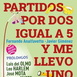 CULOS PARTIDOS POR DOS IGUAL A 5 Y ME LLEVO UNO