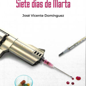 SIETE DIAS DE MARTA- TRILOGIA DE MARTA SEGUNDO LIBRO