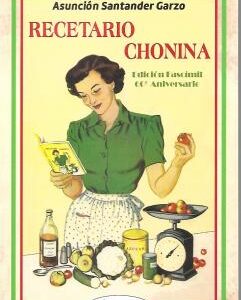 RECETARIO DE CHONINA- EDICION FASCIMIL 60 ANIVERSARIO