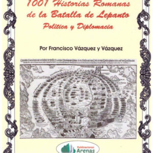 1.001 historias romanas de la batalla de Lepanto