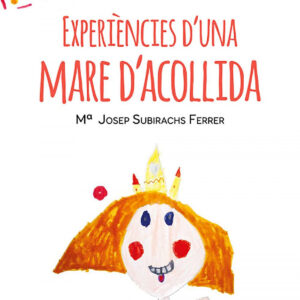 Experiències d'una mare d'acollida