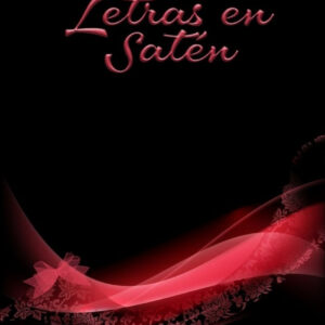 ANTOLOGÍA LETRAS EN SATÉN