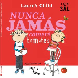 Nunca Jamás Comeré Tomates