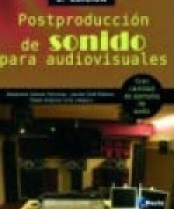 POSTPRODUCCIÓN DE SONIDO PARA AUDIOVISUALES