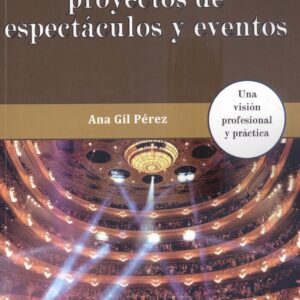 GESTIÓN DE PROYECTOS DE ESPECTÁCULOS Y EVENTOS