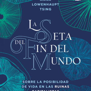 La seta del fin del mundo