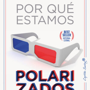 Por qué estamos polarizados