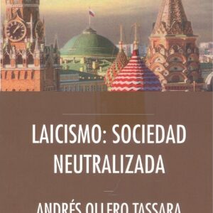 LAICISMO: SOCIEDAD NEUTRALIZADA