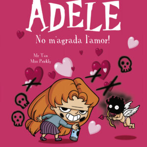 La terrible Adèle Vol.4 No m'agrada l'amor!