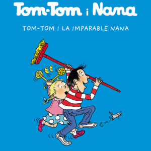 Tom-Tom i la imparable Nana