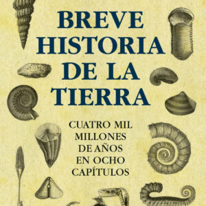 BREVE HISTORIA DE LA TIERRA.