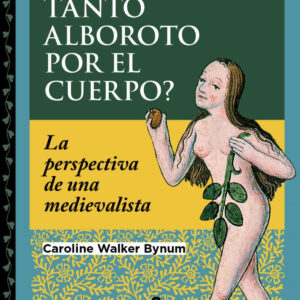 ¿Por qué tanto alboroto por el cuerpo?