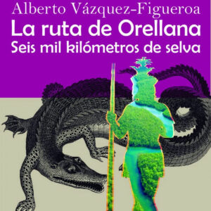 La ruta Orellana