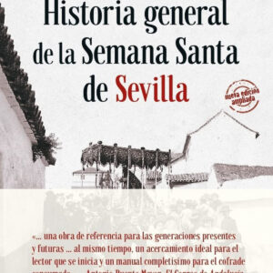Historia general de la Semana Santa de Sevilla