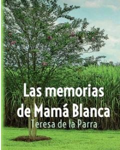 Las memorias de Mamá Blanca