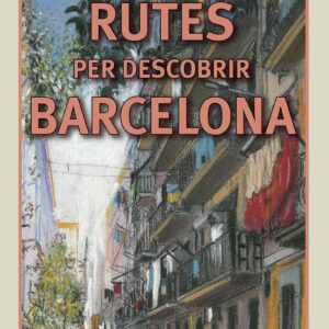 Noves rutes per descobrir Barcelona