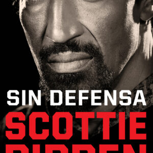 Sin defensa. Las explosivas memorias de Scottie Pippen