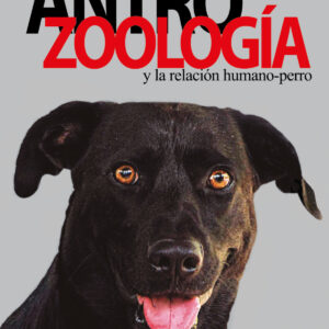 ANTROZOOLOGIA Y RELACION HUMANO-PERRO.(ARTE DE ENSEÑAR)