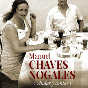Manuel Chaves Nogales (vol. I)