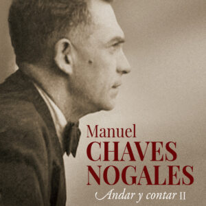 Manuel Chaves Nogales (vol. II)