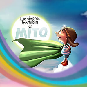 Los abrazos invisibles de Mito