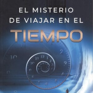 El misterio de viajar en el tiempo