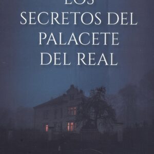 Los secretos del Palacete Del Real