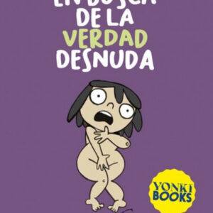 En busca de la verdad desnuda