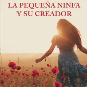 La pequeña ninfa y su creador
