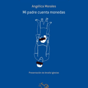 MI PADRE CUENTA MONEDAS (V Premio poesía Gabriel Celaya)