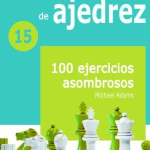 CUADERNOS DE ENTRENAMIENTO DE AJEDREZ 15