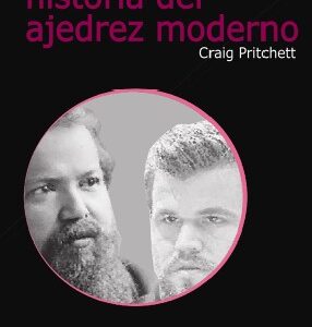 HISTORIA DEL AJEDREZ MODERNO