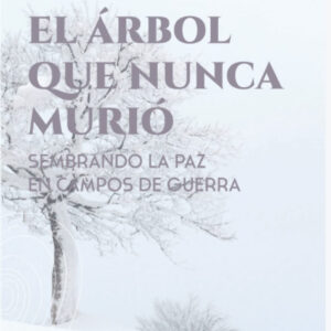 EL ÁRBOL QUE NUNCA MURIÓ